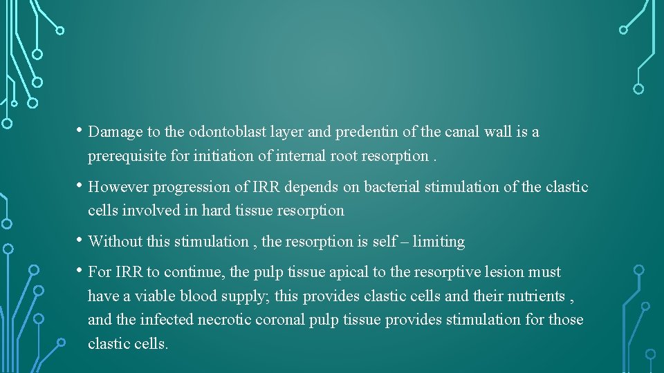  • Damage to the odontoblast layer and predentin of the canal wall is