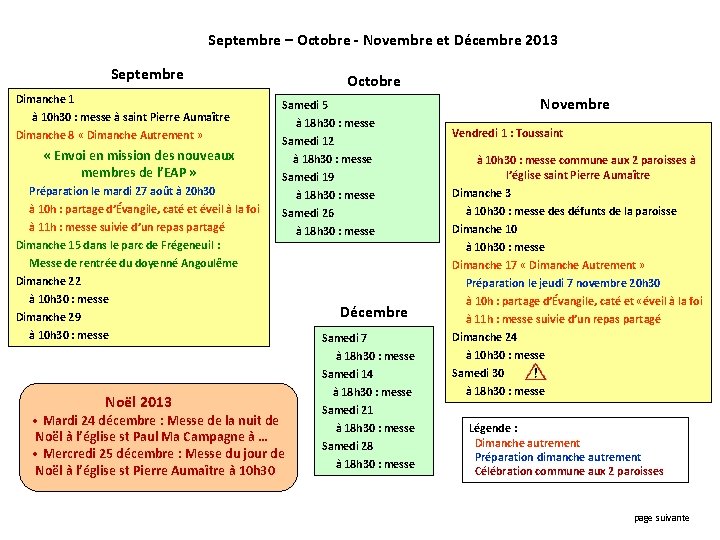 Septembre – Octobre - Novembre et Décembre 2013 Septembre Dimanche 1 à 10 h