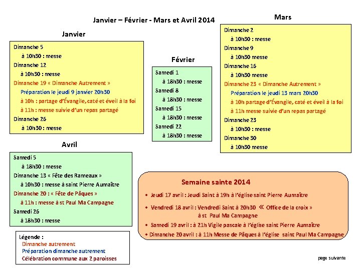 Mars Janvier – Février - Mars et Avril 2014 Dimanche 2 à 10 h