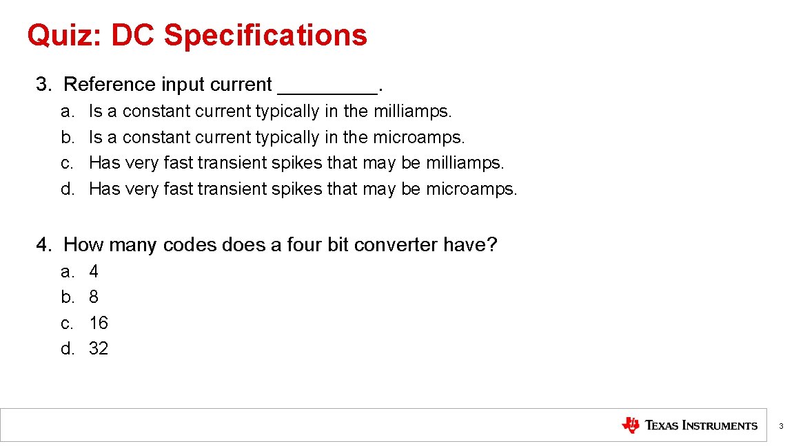 Quiz: DC Specifications 3. Reference input current _____. a. b. c. d. Is a