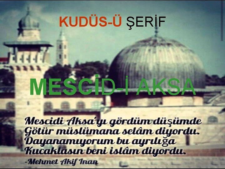 KUDÜS-Ü ŞERİF MESCİD-İ AKSA 