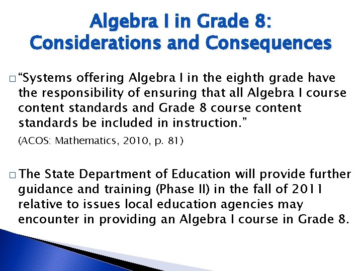 Algebra I in Grade 8: Considerations and Consequences � “Systems offering Algebra I in