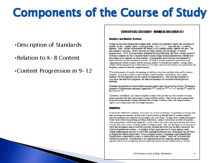 Components of the Course of Study • Description of Standards • Relation to K-8