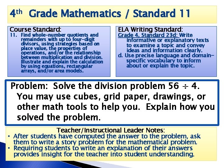 4 th Grade Mathematics / Standard 11 Course Standard: 11. Find whole-number quotients and