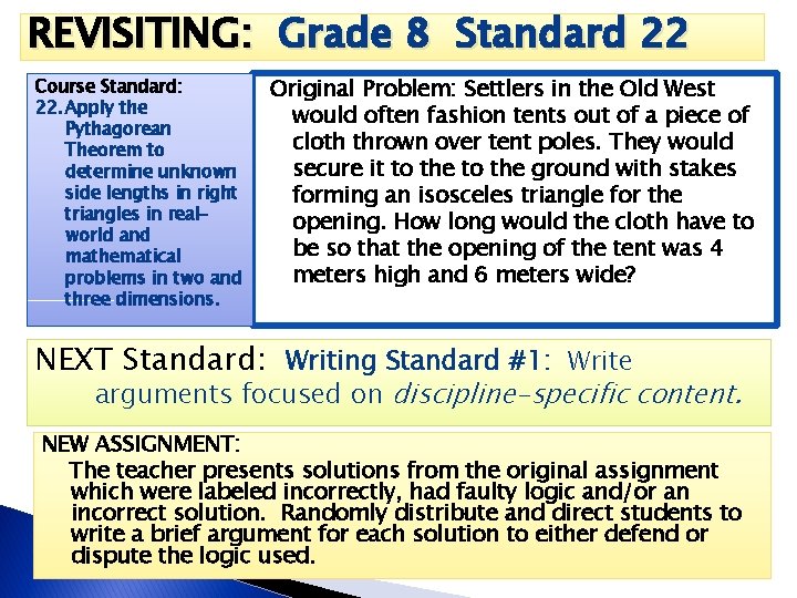 REVISITING: Grade 8 Standard 22 Course Standard: 22. Apply the Pythagorean Theorem to determine