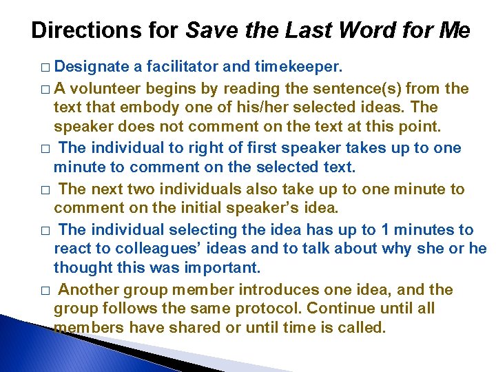 Directions for Save the Last Word for Me � Designate a facilitator and timekeeper.