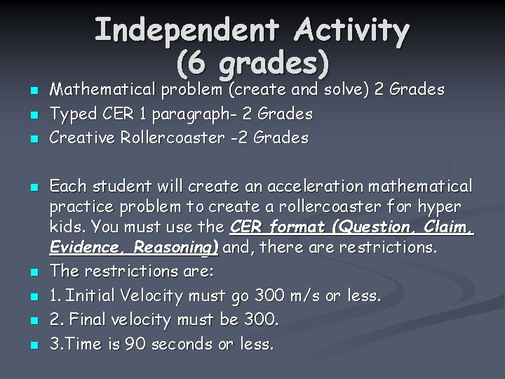 Independent Activity (6 grades) n n n n Mathematical problem (create and solve) 2