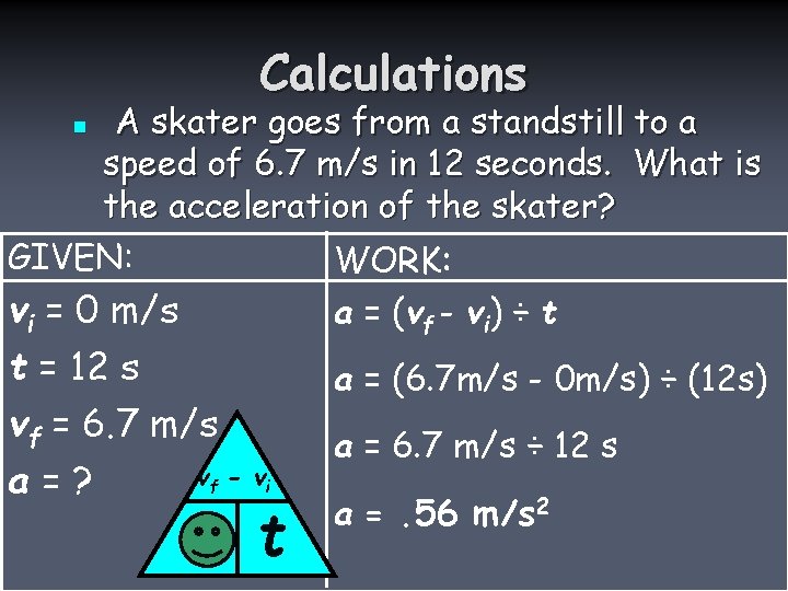 skater goes from a standstill to a speed of 6. 7 m/s in 12