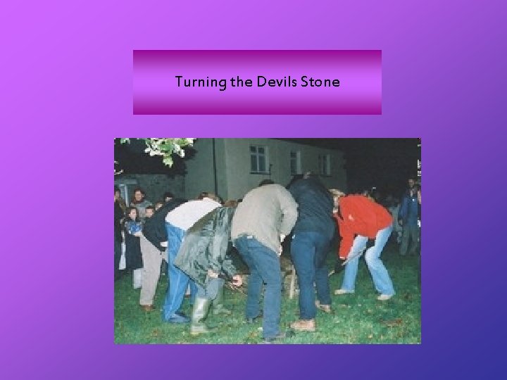 Turning the Devils Stone 
