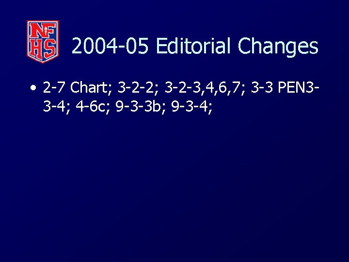 2004 -05 Editorial Changes • 2 -7 Chart; 3 -2 -2; 3 -2 -3,