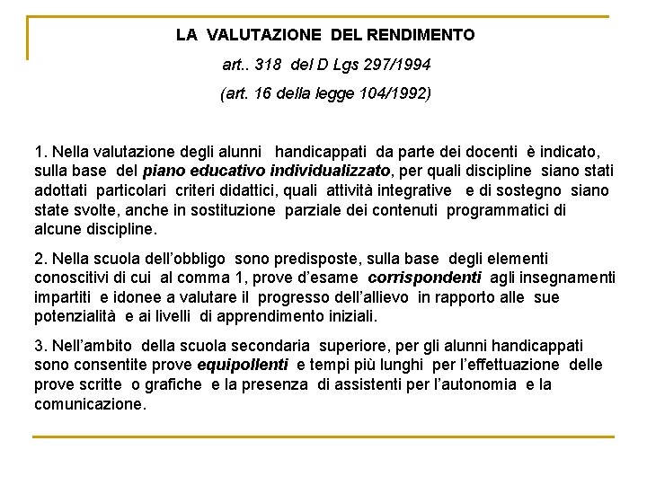 LA VALUTAZIONE DEL RENDIMENTO art. . 318 del D Lgs 297/1994 (art. 16 della