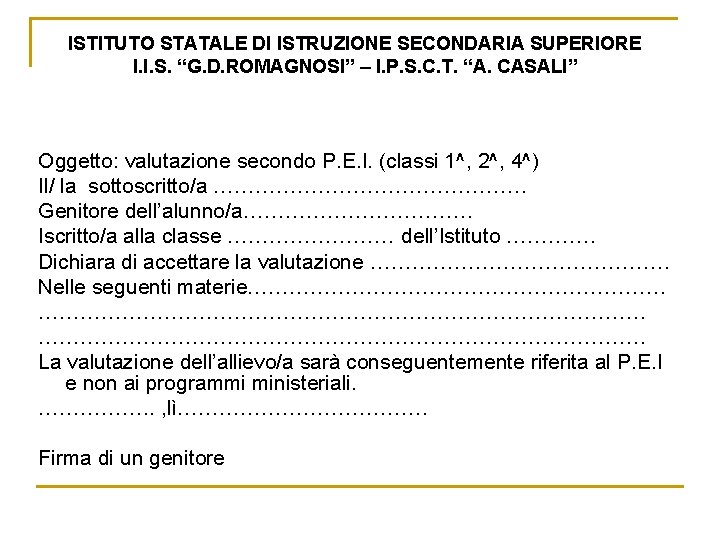 ISTITUTO STATALE DI ISTRUZIONE SECONDARIA SUPERIORE I. I. S. “G. D. ROMAGNOSI” – I.