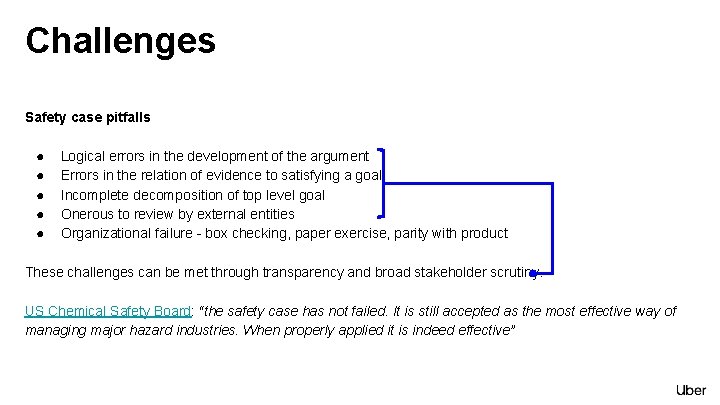 Challenges Safety case pitfalls ● ● ● Logical errors in the development of the