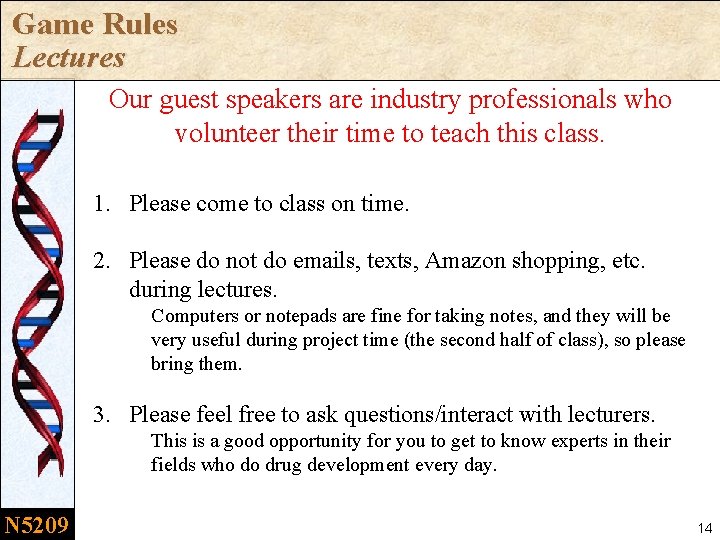 Game Rules Lectures Our guest speakers are industry professionals who volunteer their time to