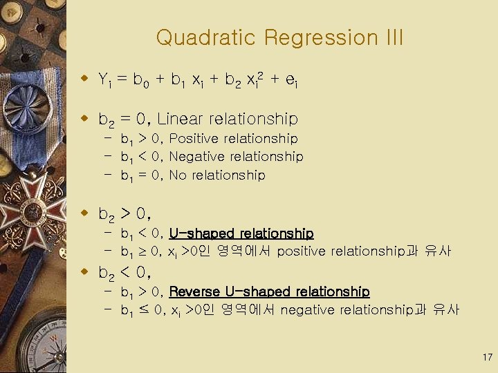 Quadratic Regression III w Yi = b 0 + b 1 xi + b