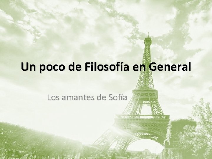 Un poco de Filosofía en General Los amantes de Sofía 