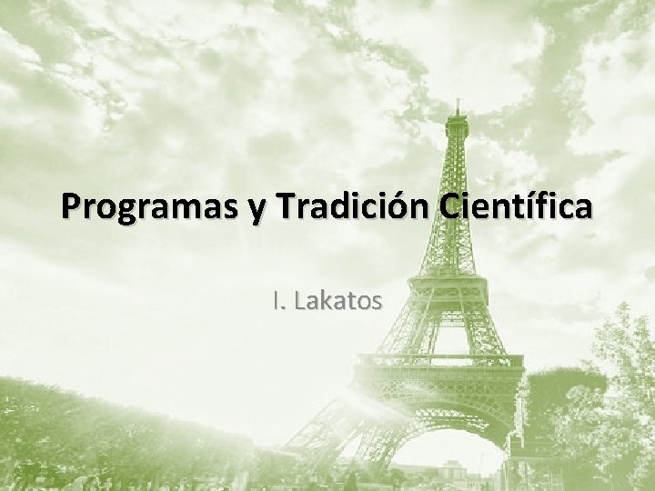 Programas y Tradición Científica I. Lakatos 