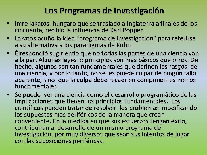 Los Programas de Investigación • Imre lakatos, hungaro que se traslado a Inglaterra a