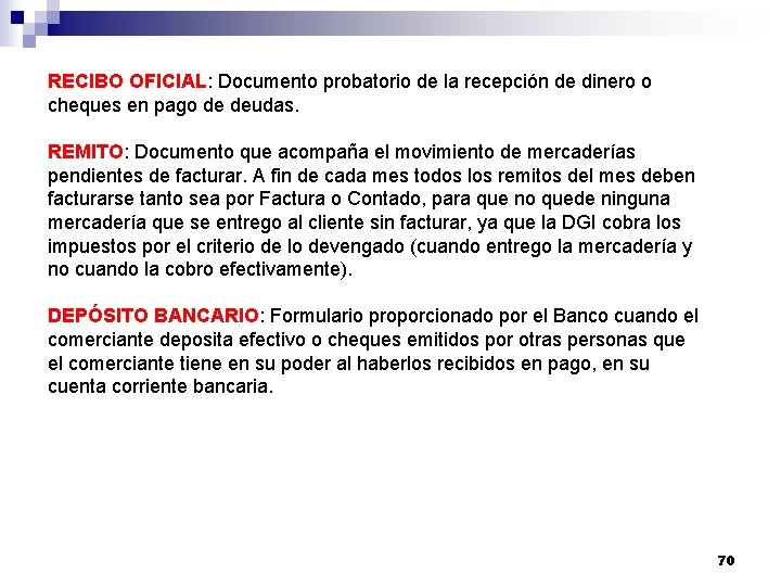 RECIBO OFICIAL: Documento probatorio de la recepción de dinero o cheques en pago de