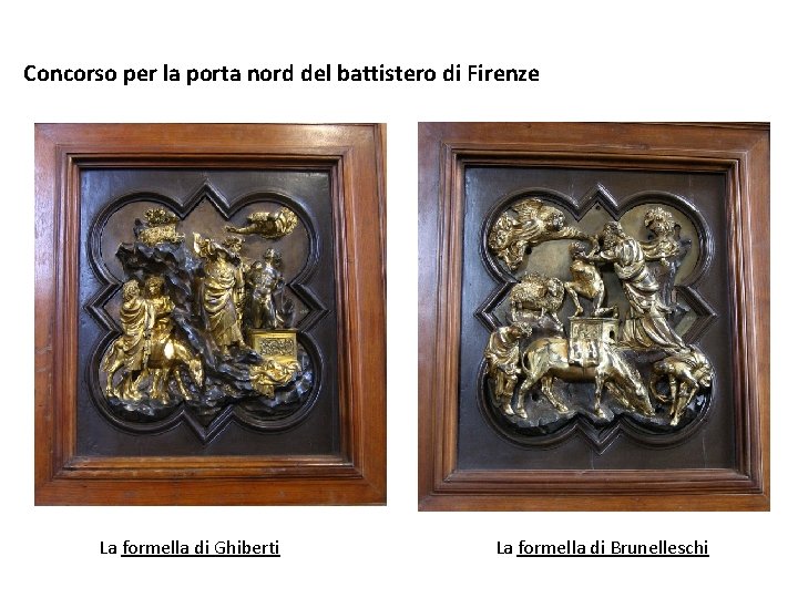Concorso per la porta nord del battistero di Firenze La formella di Ghiberti La