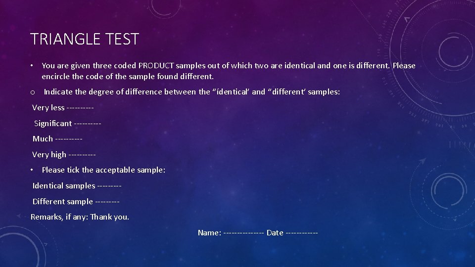 TRIANGLE TEST • You are given three coded PRODUCT samples out of which two TRIANGLE TEST • You are given three coded PRODUCT samples out of which two