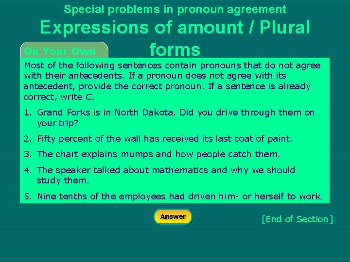Special problems in pronoun agreement Expressions of amount / Plural On Your Own forms