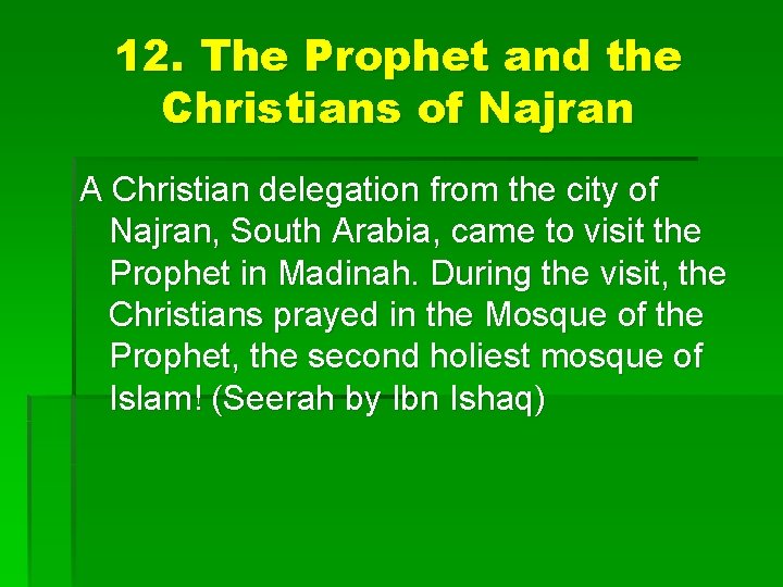 12. The Prophet and the Christians of Najran A Christian delegation from the city