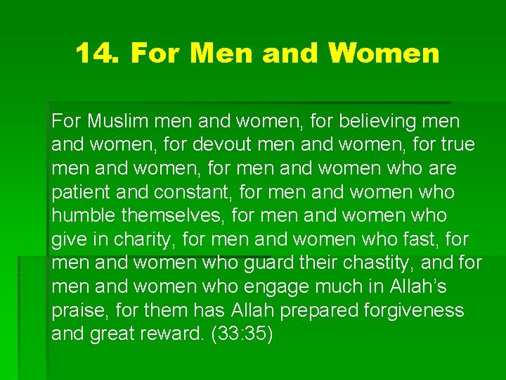 14. For Men and Women For Muslim men and women, for believing men and