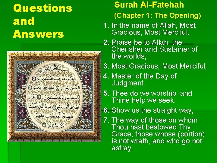 Questions and Answers Surah Al-Fatehah (Chapter 1: The Opening) 1. In the name of