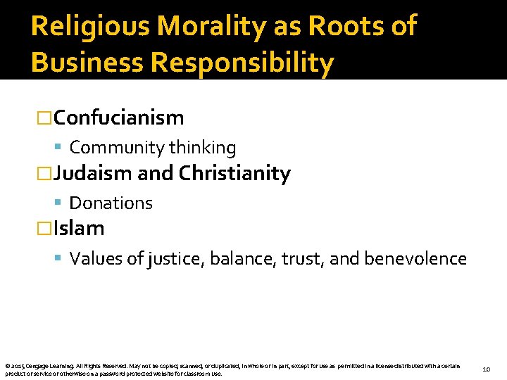 Religious Morality as Roots of Business Responsibility �Confucianism Community thinking �Judaism and Christianity Donations