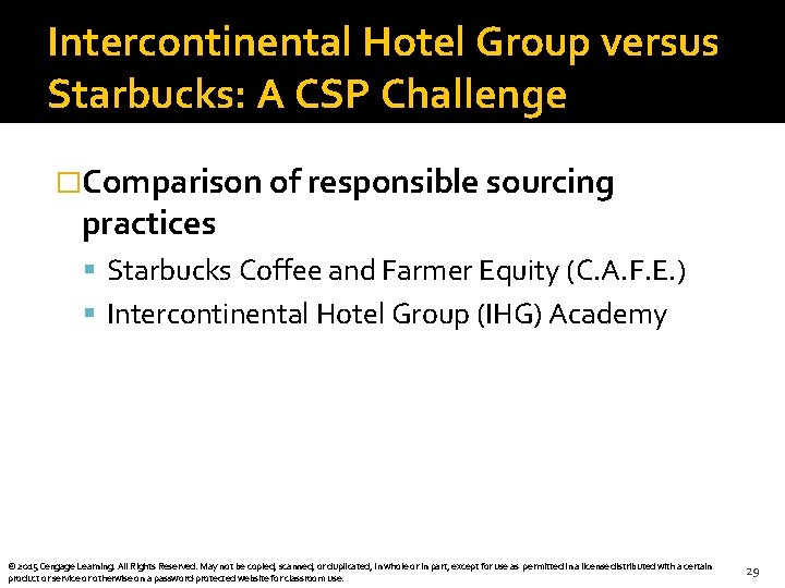 Intercontinental Hotel Group versus Starbucks: A CSP Challenge �Comparison of responsible sourcing practices Starbucks