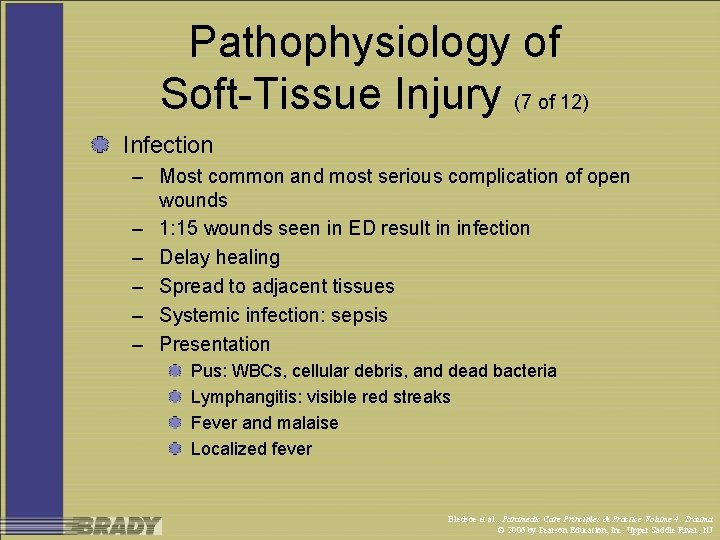 Pathophysiology of Soft-Tissue Injury (7 of 12) Infection – Most common and most serious