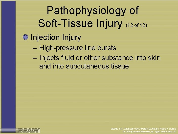 Pathophysiology of Soft-Tissue Injury (12 of 12) Injection Injury – High-pressure line bursts –