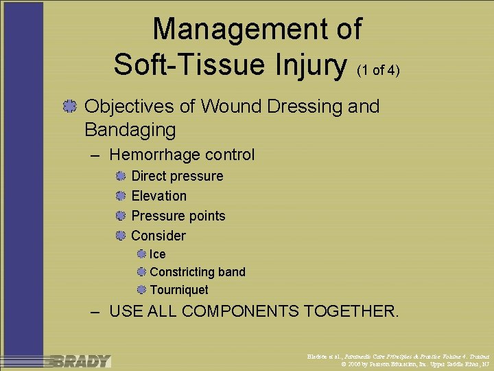 Management of Soft-Tissue Injury (1 of 4) Objectives of Wound Dressing and Bandaging –