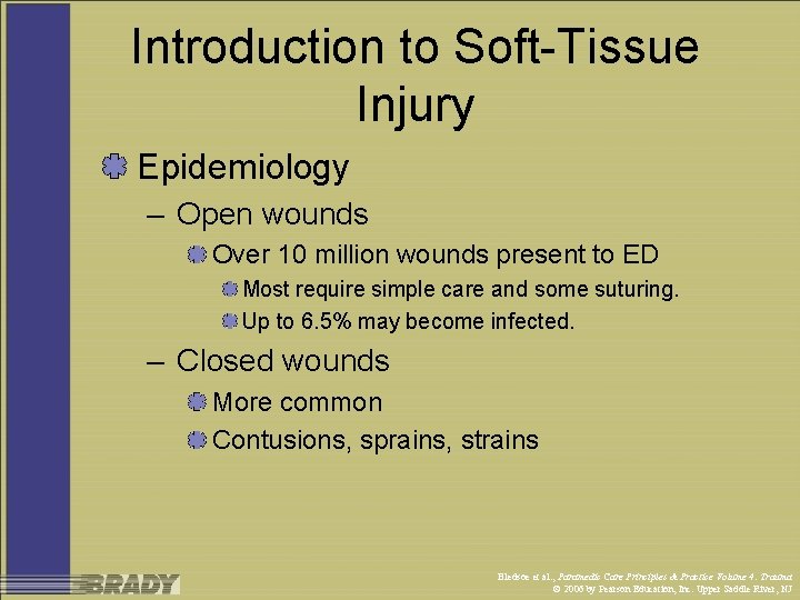 Introduction to Soft-Tissue Injury Epidemiology – Open wounds Over 10 million wounds present to