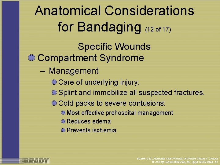 Anatomical Considerations for Bandaging (12 of 17) Specific Wounds Compartment Syndrome – Management Care