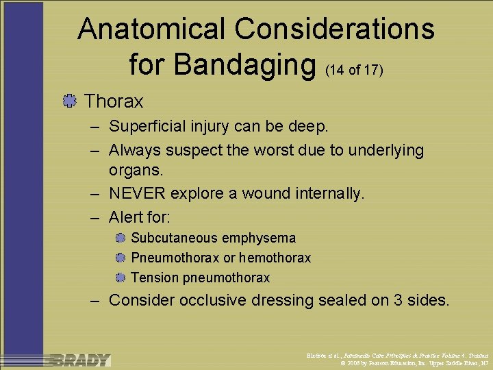 Anatomical Considerations for Bandaging (14 of 17) Thorax – Superficial injury can be deep.