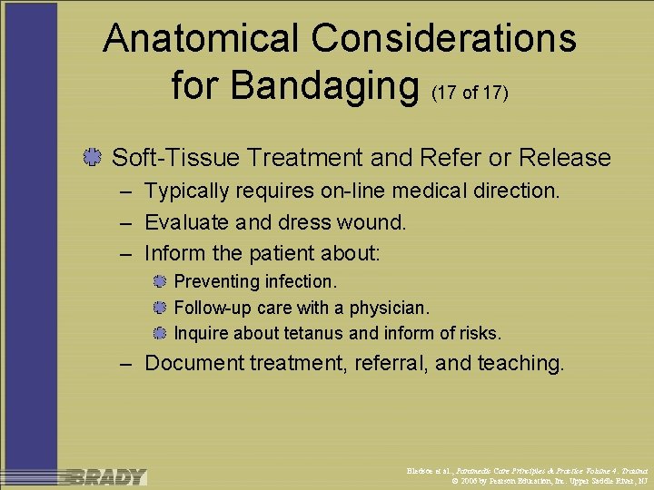 Anatomical Considerations for Bandaging (17 of 17) Soft-Tissue Treatment and Refer or Release –