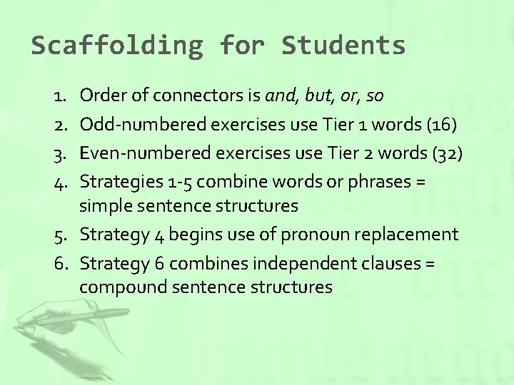 Scaffolding for Students 1. 2. 3. 4. Order of connectors is and, but, or,