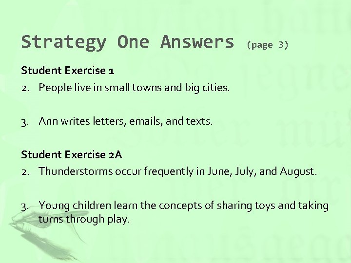 Strategy One Answers (page 3) Student Exercise 1 2. People live in small towns