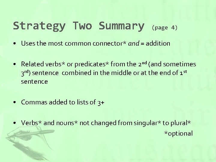 Strategy Two Summary (page 4) • Uses the most common connector* and = addition