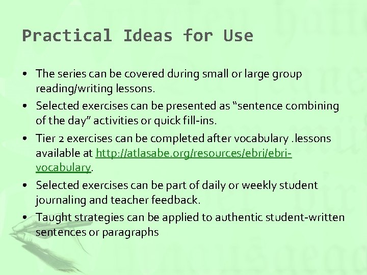 Practical Ideas for Use • The series can be covered during small or large