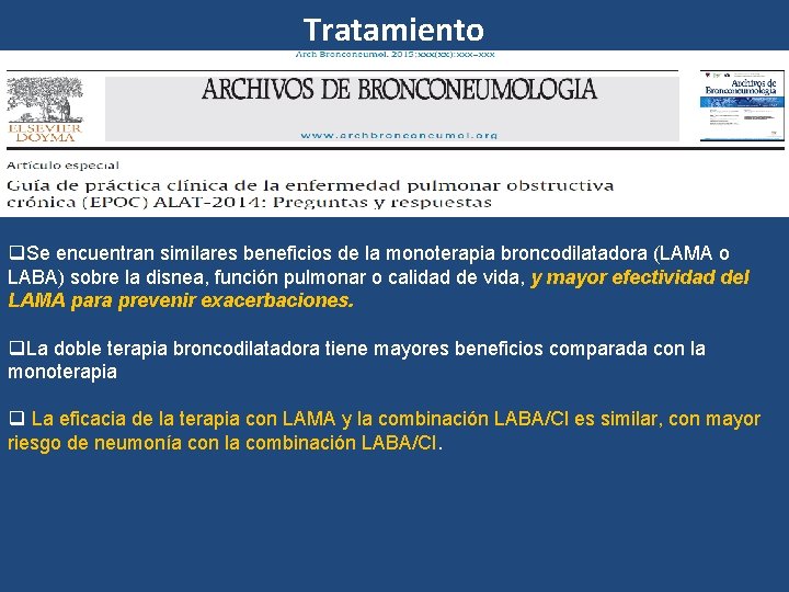 Tratamiento q. Se encuentran similares beneficios de la monoterapia broncodilatadora (LAMA o LABA) sobre