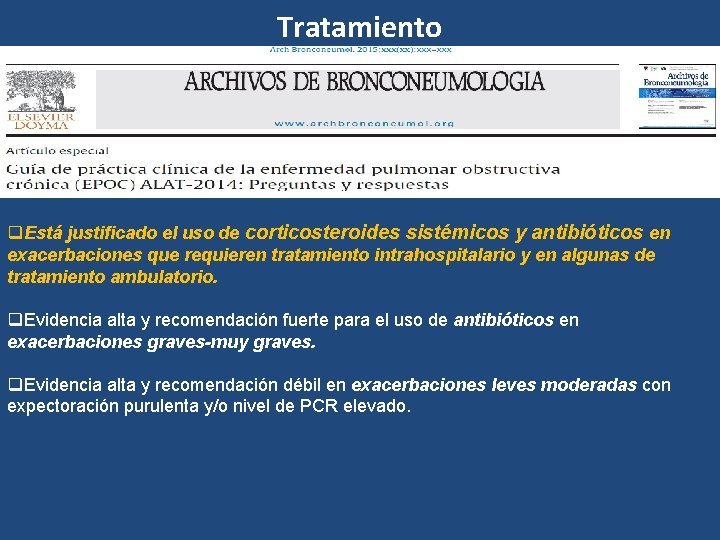 Tratamiento q. Está justificado el uso de corticosteroides sistémicos y antibióticos en exacerbaciones que