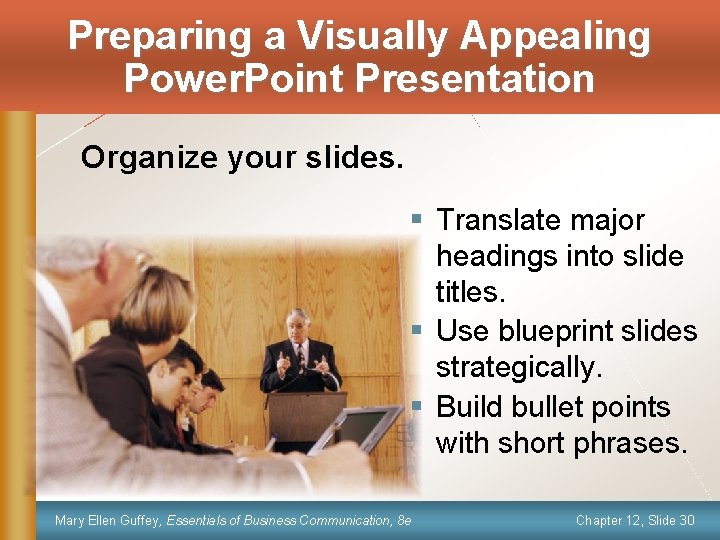 Preparing a Visually Appealing Power. Point Presentation Organize your slides. § Translate major headings