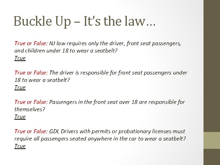 Buckle Up – It’s the law… True or False: NJ law requires only the