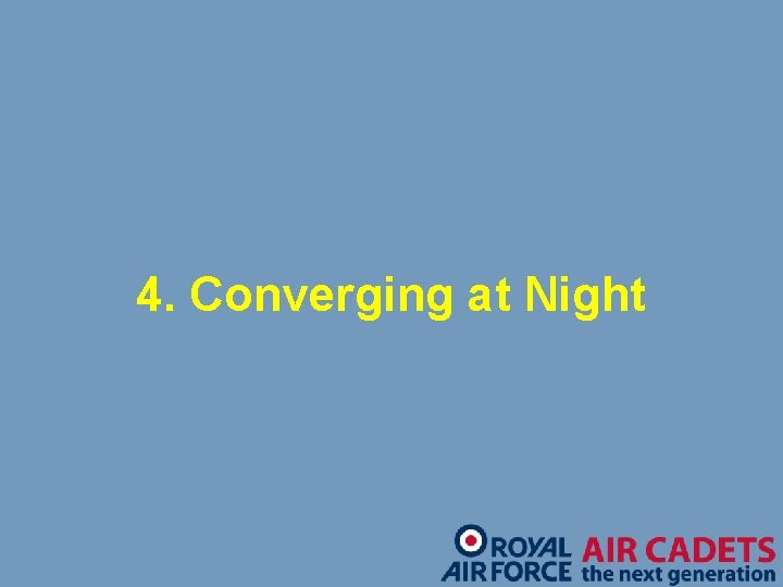 4. Converging at Night 