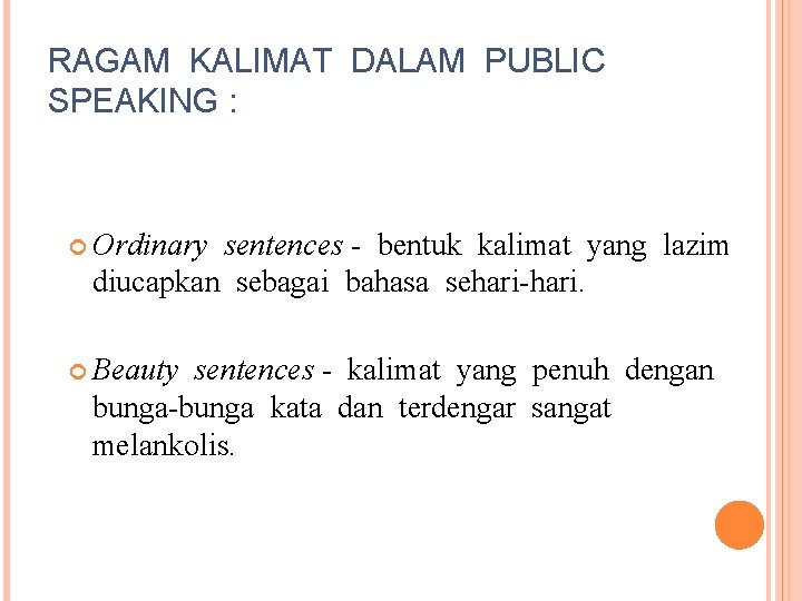 RAGAM KALIMAT DALAM PUBLIC SPEAKING : Ordinary sentences - bentuk kalimat yang lazim diucapkan