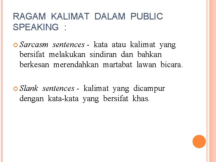 RAGAM KALIMAT DALAM PUBLIC SPEAKING : Sarcasm sentences - kata atau kalimat yang bersifat