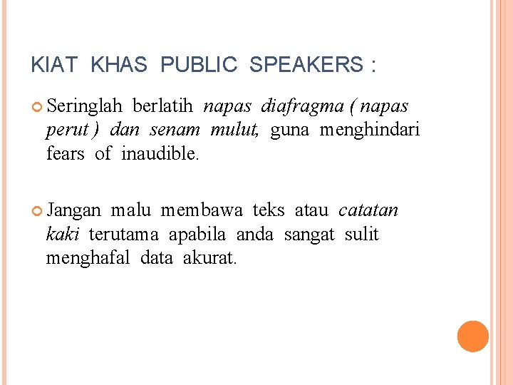 KIAT KHAS PUBLIC SPEAKERS : Seringlah berlatih napas diafragma ( napas perut ) dan